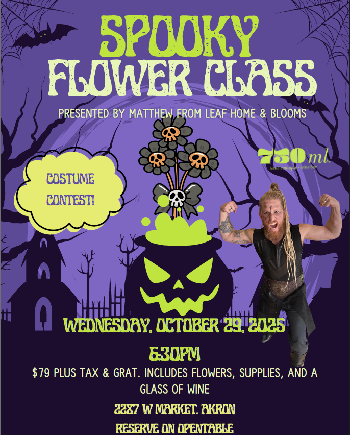 Spooky Flower Class at 750 ML Wines in Akron October 29th